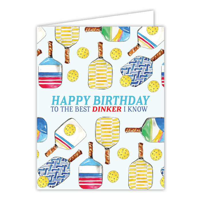 Greeting Card - Happy Birthday to the Best Dinker I Know Pickleball