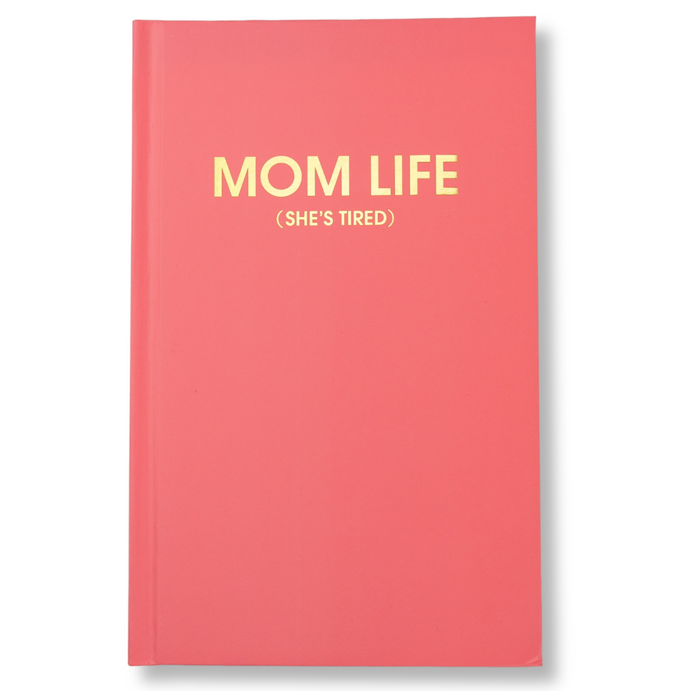 Mom Life (she's tired) - Flamingo Pink Hardcover Journal