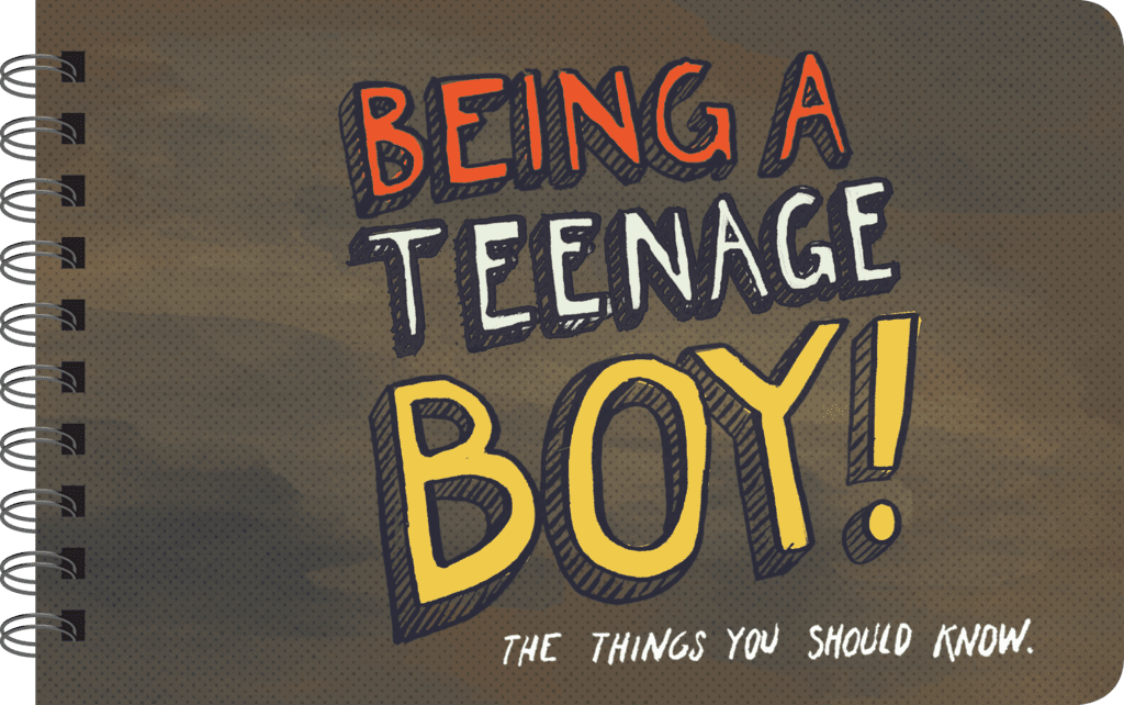 Being a Teenage Boy